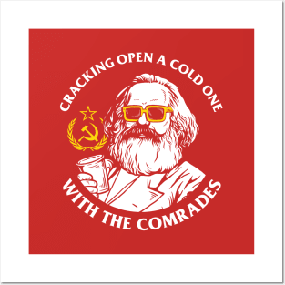 Crack Open A Cold One With The Comrades Posters and Art